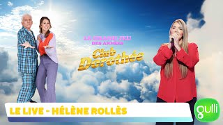 Hélène Rollès : Je m'appelle Hélène (Live) - LE GRAND JEU DES ANNÉES CLUB DOROTHÉE