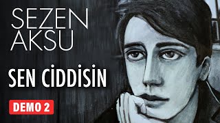 Sezen Aksu - Sen Ciddisin (Official Video)