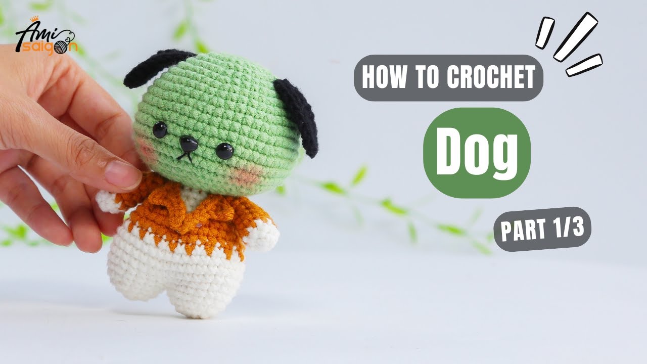 #931 | Dog Amigurumi (1/3) | How To Crochet Animals Amigurumi | @AmiSaigon