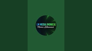LM Media (Monica) is live