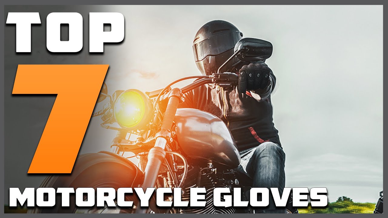 Best Motorcycle Gloves: 7 Picks for Safety & Style