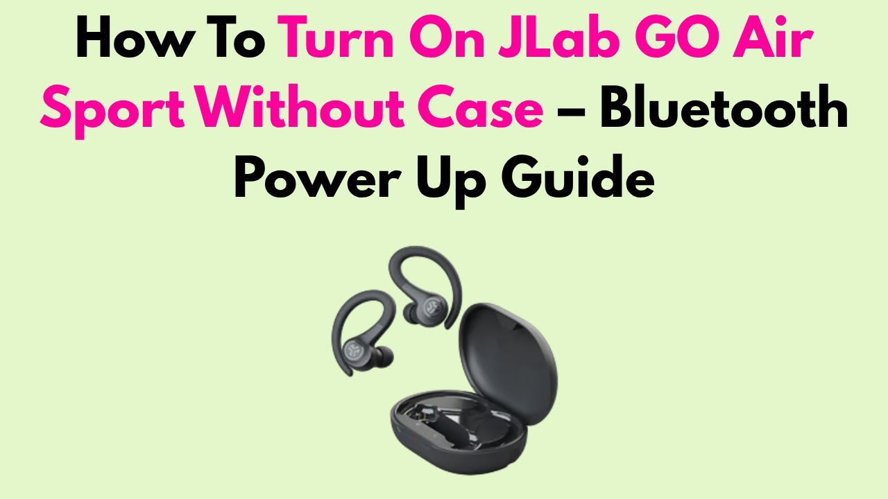 How JLab earbuds power on — basics
