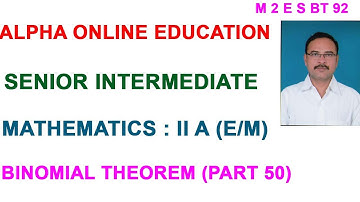 INTER II YR : MATHEMATICS II A(E/M) TOPIC : BINOMIAL THEOREM      (PART 50)