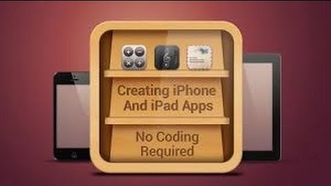 Creating iPhone & iPad Apps Training - No Coding Required Part 7