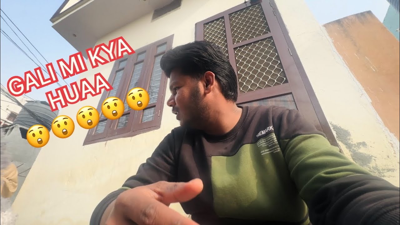 HAMMRE 🫨🫨🫨GALI MI KYA HUA 😩 DEKHO