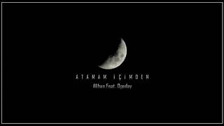 Atamam İçimden - Alihan feat. Ogeday -Voay