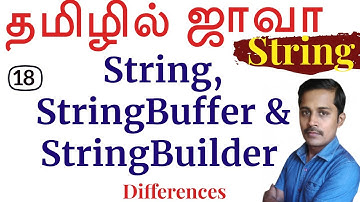 Java - String, StringBuffer, StringBuilder - Differences in Tamil - Java Full Course in Tamil