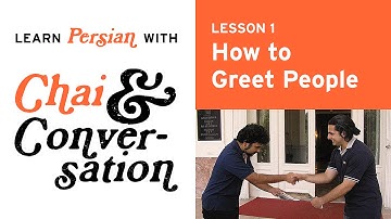 Learn Persian: How to Greet People and Ask How They