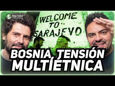 Bosnia, tensión multiétnica | Mapa Futbol