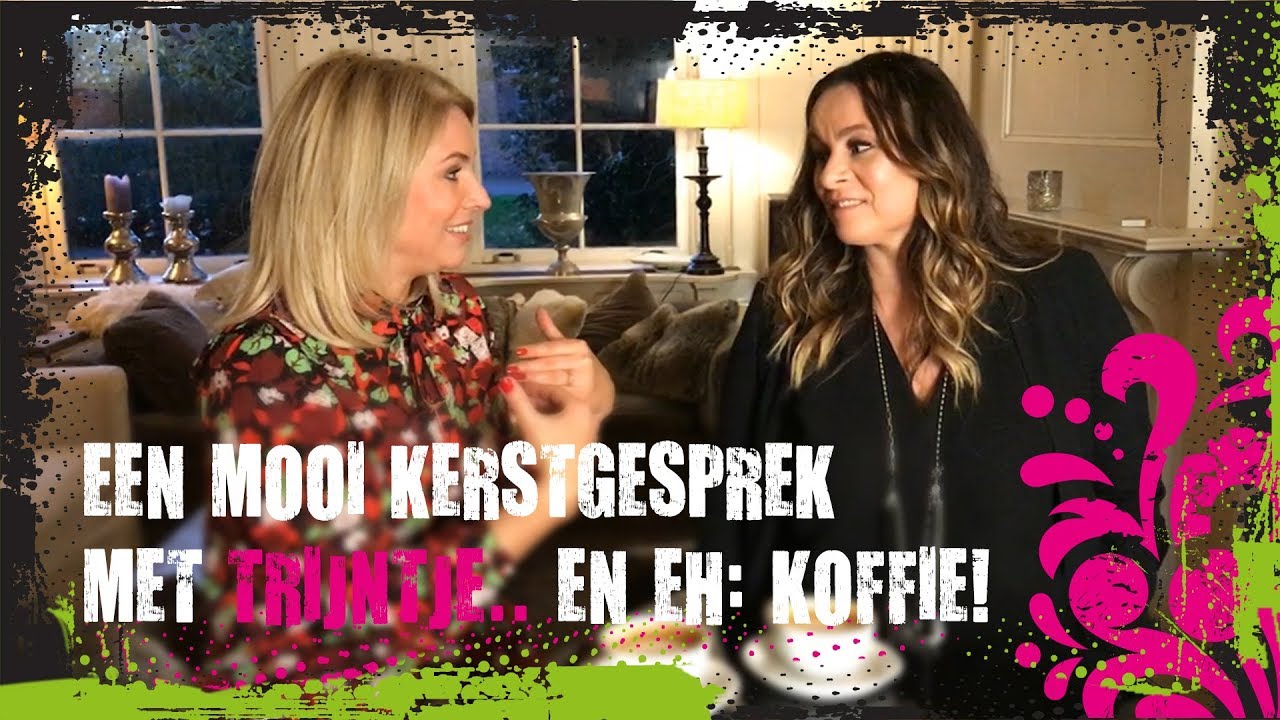 Een mooi Kerstgesprek met Trijntje.. en eh: Koffie!