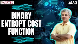 #33 Binary Entropy Cost Function | Machine Learning for Engineering & Science Applications