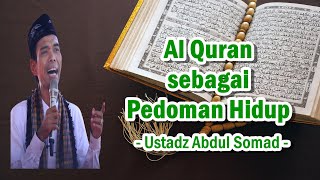 The Quran as a Guide to Life - Ustadz Abdul Somad