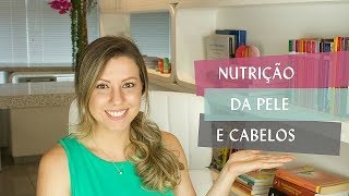 Nutrição Da Pele E Cabelo - Por Gabi Calsing