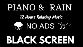 Peaceful Piano & Soft Rain, 12 Hours Relaxing Music for Stress Relief, Sleep | Black Screen Music screenshot 3