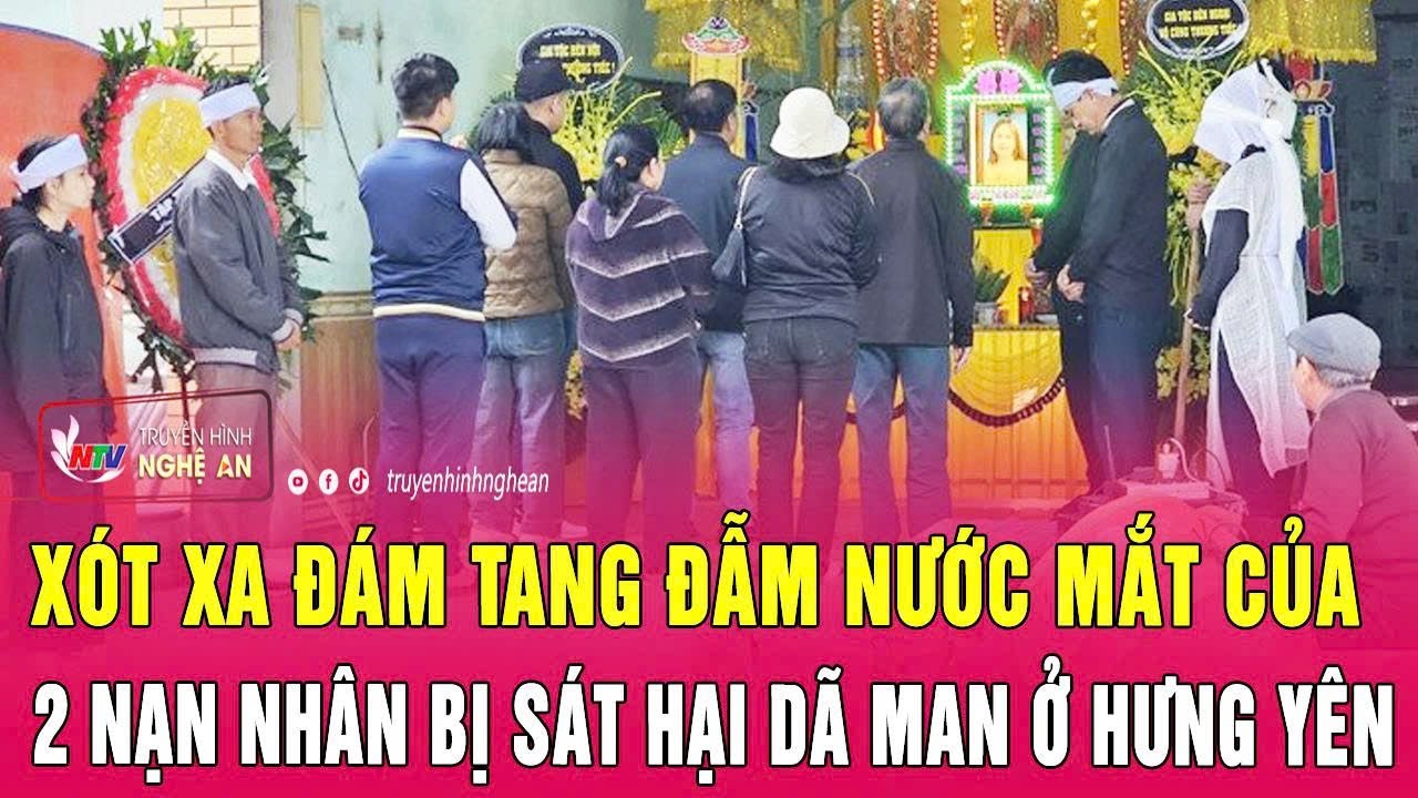 Xót xa đám tang đẫm nước mắt của 2 nạn nhân bị sát hại dã man ở Hưng Yên