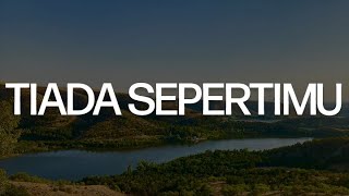 Sidney Mohede - Tiada SepertiMu (Lirik)