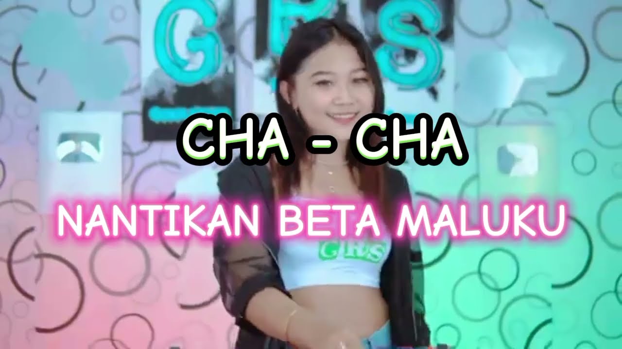 DJ CHA - CHA ( NANTIKAN BETA MALUKU ) VAREL KAONSENG