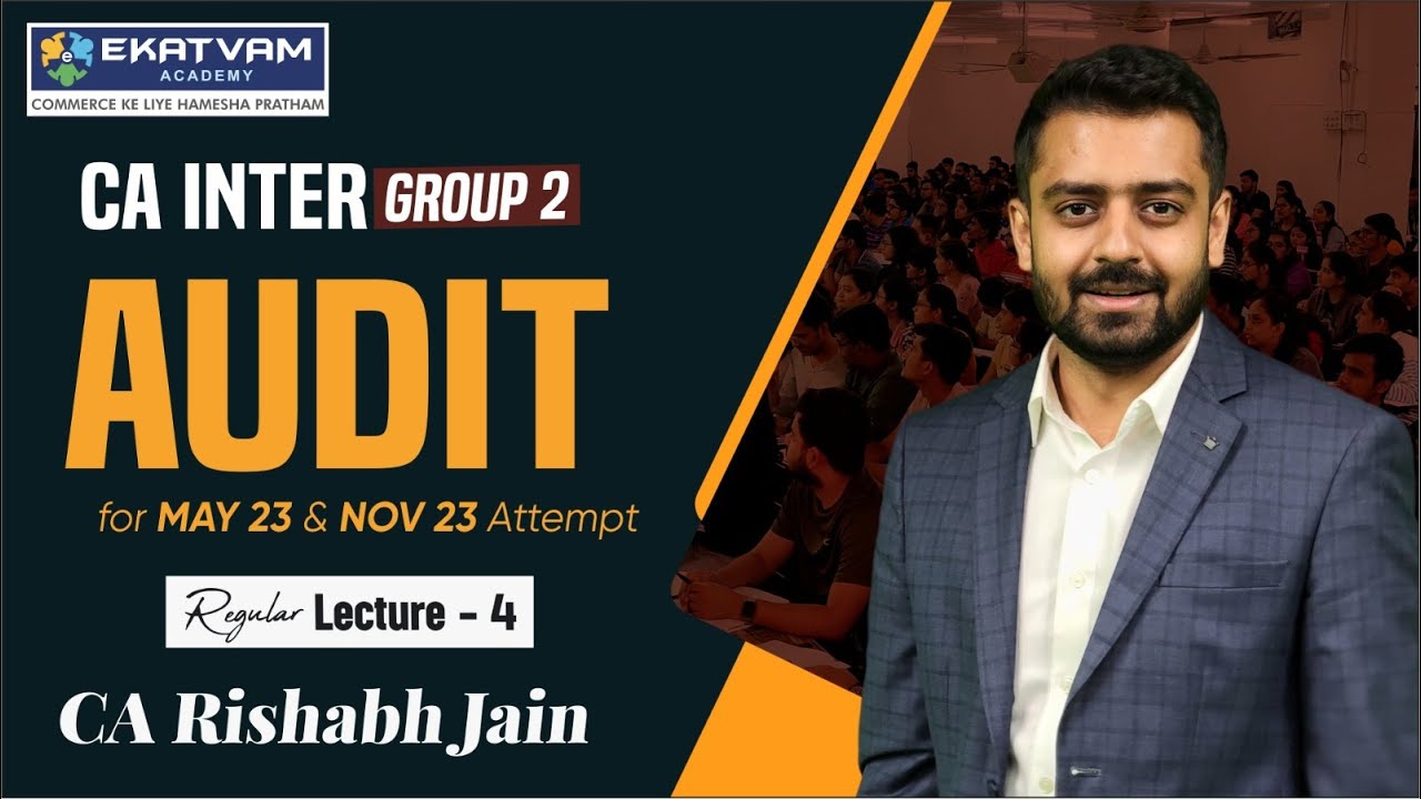 CA Inter AUDIT Regular Lecture 4 By CA Rishabh Jain | CA Inter Audit ...