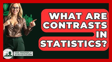 What Are Contrasts In Statistics? - The Friendly Statistician