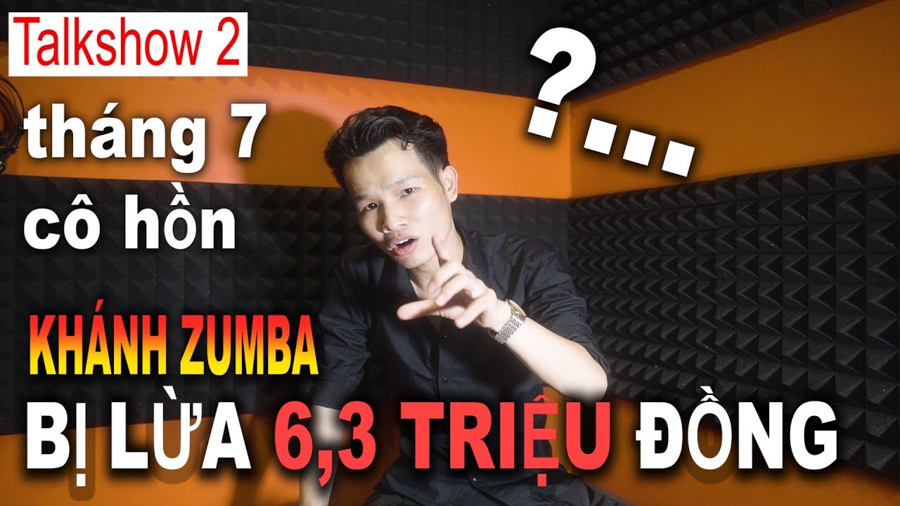 khánh zumba tv Talkshow 2: Khánh ZumBa Bị Lừa Mất 6,3 Triệu - Trò Lừa Đảo Tinh Vi Qua Facebook Bạn PHẢI Biết !