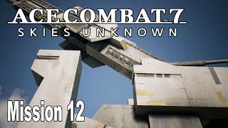 Ace Combat 7: Skies Unknown - Mission 12: Stonehenge Defensive Walkthrough [HD 1080P]
