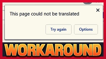 Google Chrome : Translate not working(workaround/fix)