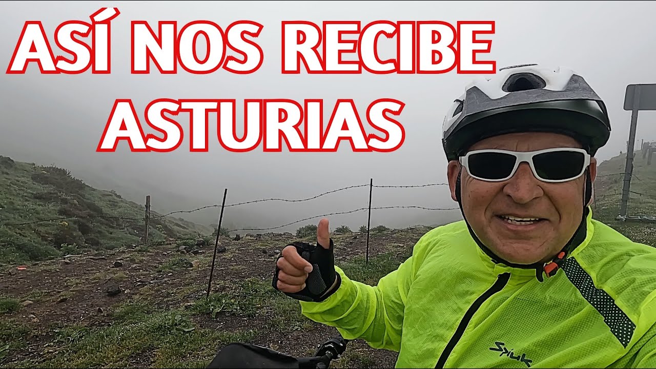 ASTURIAS NOS RECIBE CON LLUVIA Y FRÍO y NOS ENCANTA. VECA#5 (VUELTA ESPAÑA CON ALFORJAS🚴)