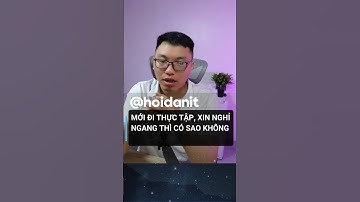 Câu chuyện Nghỉ thực tập như nào cho nó PRO