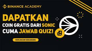 Cara Mendapatkan Token Sonic Gratis Tanpa Trading | Binance Learn &amp; Earn