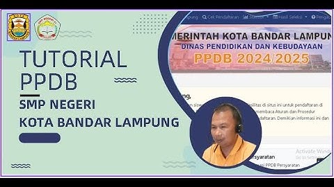 Tutorial PPDB (Pendaftaran Peserta Didik Baru) SMP Negeri di Kota Bandar Lampung 2024 jalur Zonasi