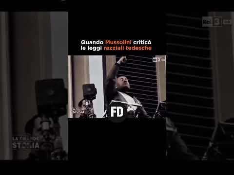 Video Mussolini criticò aspramente le dottrine e le leggi razziali tedesche in più occasioni dal 1934.