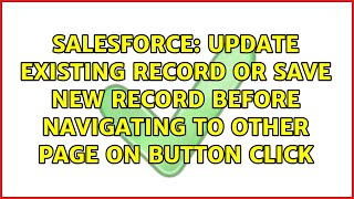 Update existing record or save new record before navigating to other page on button click