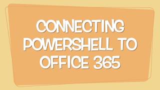 Connecting Powershell To Office 365