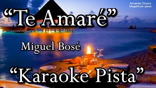 "Te Amaré" - Miguel Bosé -  (Karaoke Pista - Armando Orozco)