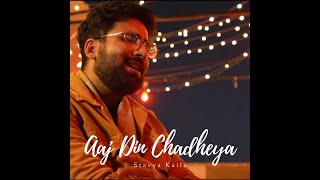 Deep Joshi - Aaj Din Chadheya (Recreated) | Stavya Kaila | Rahat Fateh Ali Khan | Love Aaj Kal
