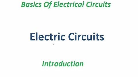 Electric Circuits - Lecture 1 ||||| Introduction || Basics |||||