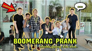 NGAKAK ! BOOMERANG PRANK, MEREKA GOYANG, KITA DIEM, FT. LONDO KAMPUNG !! - PRANK INDONESIA
