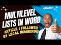 Ep09: Multilevel Numbering in Word That Goes Article I  -  1.1  -  1.1.1