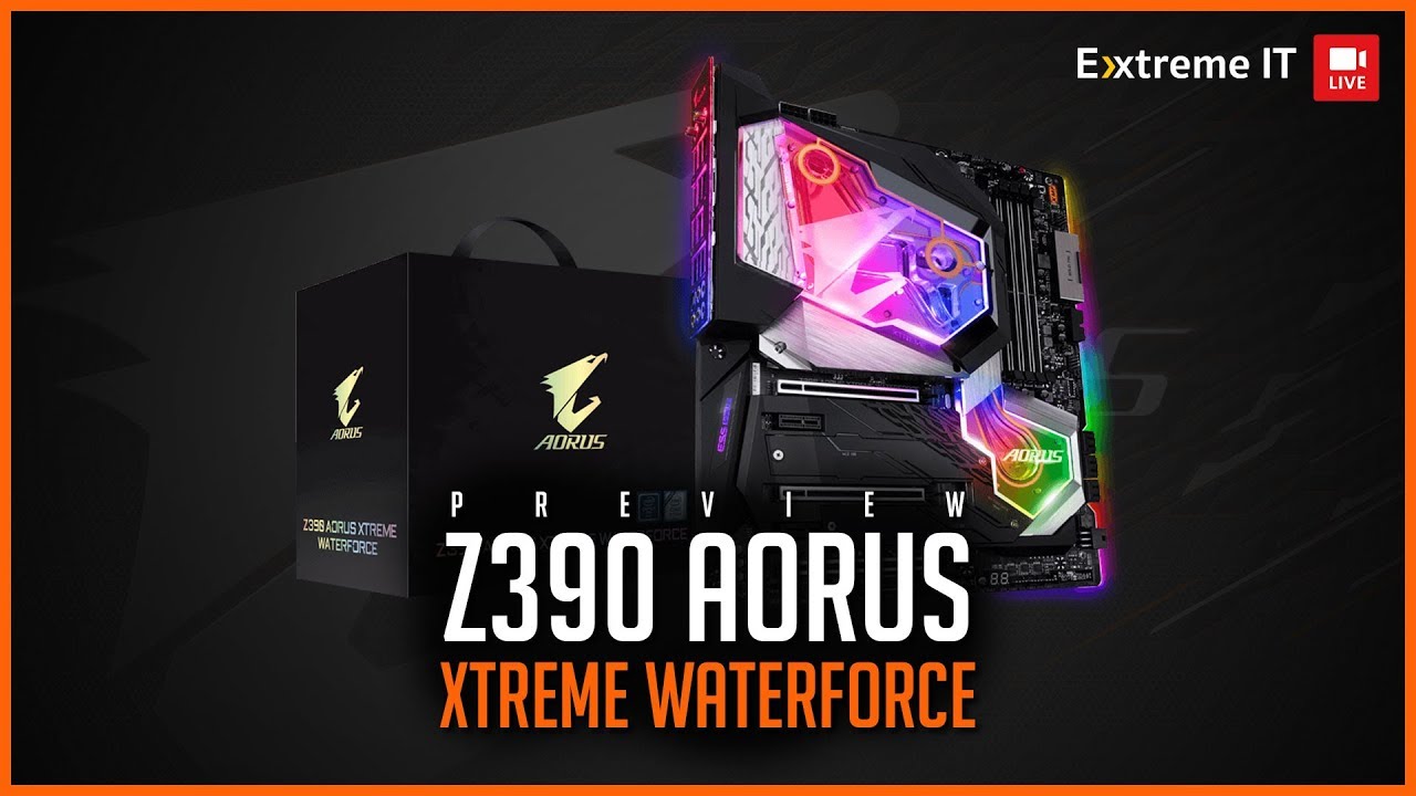 Preview Z390 AORUS XTREME WATERFORCE เมนบอร์ดที่มาพร้อมฟลูบล๊อกน้ำ!!
