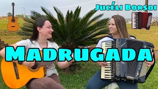 Madrugada - PATRÍCIA VARGAS e JUCÉLI BORSOI