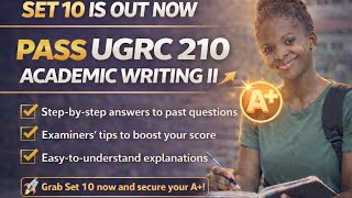 UGRC 210 Academic Writing II – Set 10 Revision | Likely Questions, Essay Tips & Exam Guide