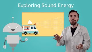 Exploring Sound Energy - General Science for Kids!