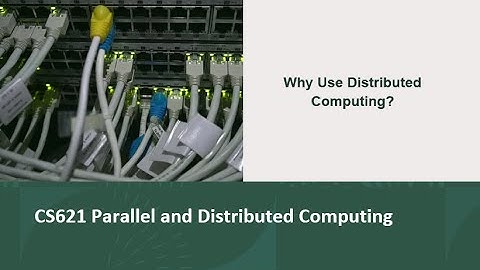 Why We Use Distributed Computing | CS621| Short Lecture