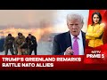 Trump Greenland News | After Venezuela, Trump's Greenland Remarks Rattle NATO Allies