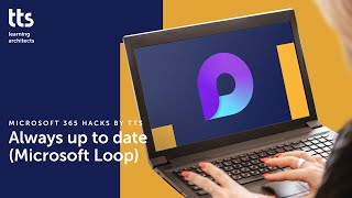 Always up to date (Microsoft Loop)