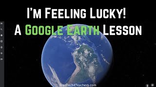 I'm Feeling Lucky! - A Google Earth Discovery Activity screenshot 4