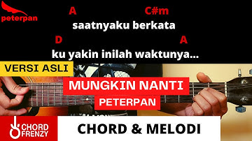 TUTORIAL GITAR (PETERPAN) - MUNGKIN NANTI - CHORD & MELODI VERSI ASLI