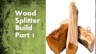Homemade Wood Splitter Part 3