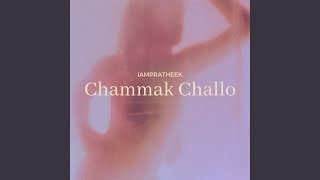 Chammak Challo (sped up)