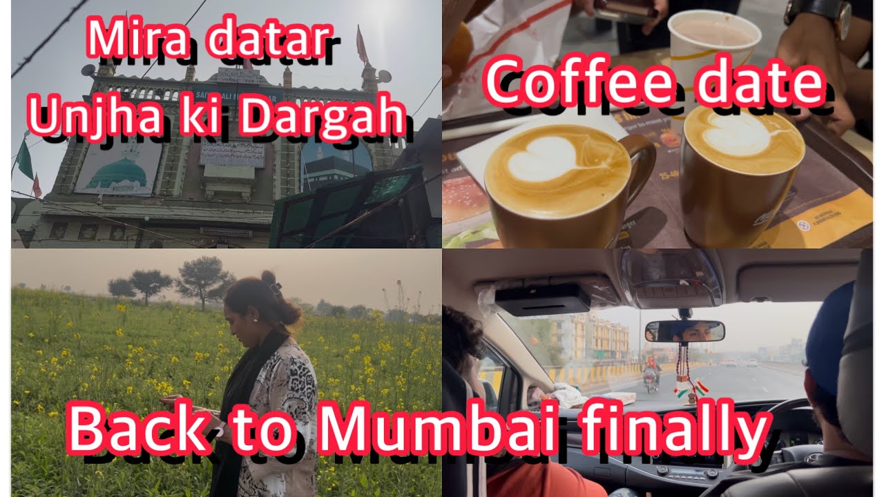 Mira Datar unjha ki Dargah | finally nikal gaye ghar k liye | coffee date with partner | 